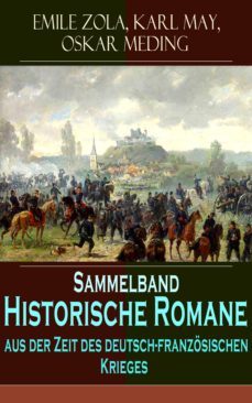 sammelband - historische romane aus der zeit des deutsch-franzosischen krieges (ebook)-9788026847434