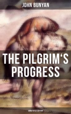 the pilgrim's progress (annotated edition) (ebook)-john bunyan-9788027234134