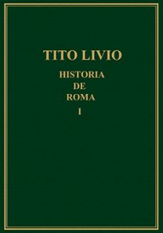 historia de roma desde la fundacion de la ciudad (=ab urbe condita). vol. i, libros i y ii (ebook)-tito livio-9788400112134