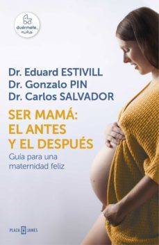 ser mama: el antes y el despues (ebook)-eduard estivill-gonzalo pin-9788401018534