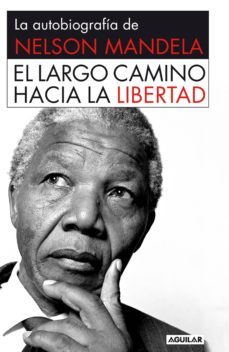el largo camino hacia la libertad (ebook)-nelson mandela-9788403005334