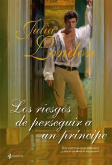 los riesgos de perseguir a un principe (ebook)-julia london-9788408013334