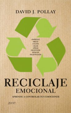 (pe) reciclaje emocional: aprende a controlar tus emociones-david j. pollay-9788408080534