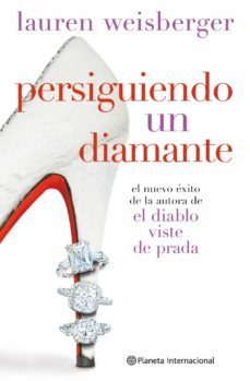 persiguiendo un diamante-lauren weisberger-9788408093534