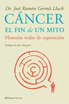 cancer: el fin de un mito (ebook)-jose ramon germa lluch-9788408106234