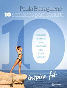 10 semanas para sentirte 10 (ebook)-paula butragueño-9788408156734