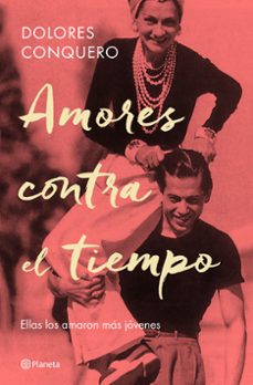 amores contra el tiempo: ellas los amaron mas jovenes-9788408182634