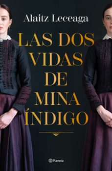 las dos vidas de mina índigo-alaitz leceaga-9788408271734