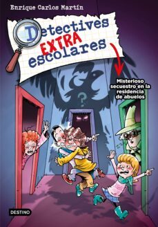 detectives extraescolares 3. misterioso secuestro en la residencia de abuelos (ebook)-enrique carlos martin-9788408274834