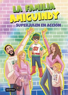 la familia amiguindy 2. superjulen en accion-9788408275534