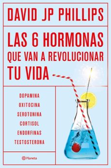 las seis hormonas que van a revolucionar tu vida (ebook)-david jp phillips-9788408289234