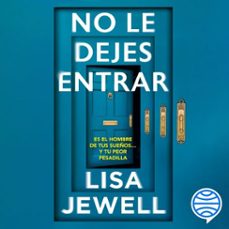 no le dejes entrar (audiolibro)-lisa jewell-9788408312734