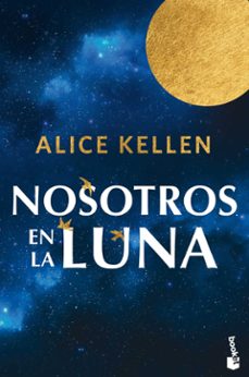 nosotros en la luna-alice kellen-9788408318934