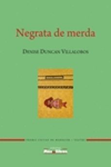 negrata de merda-denise duncan villalobos-9788409058334