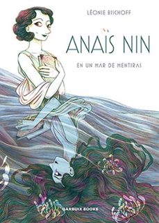 anais nin en un mar de mentiras-leonie bischoff-9788409260034