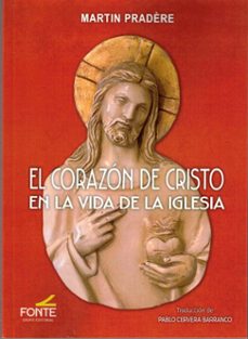el corazon de cristo en la vida de la iglesia-martin pradere-9788410023734