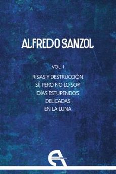 risas y destrucción / sí, pero no lo soy / días estupendos / deli cadas / en la luna-alfredo sanzol-9788410060234