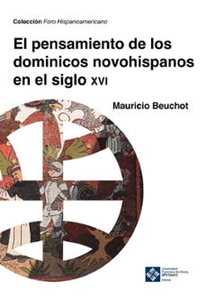 el pensamiento de los dominicos novohispanos e el siglo xvi (ebook)-mauricio beuchot-9788410083134