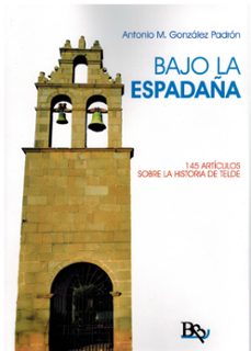 bajo la espadaña-antonio m. gonzalez padron-9788410092334