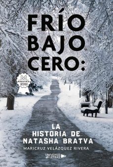 frío bajo cero: la historia de natasha bratva-maricruz velazquez rivera-9788410265134