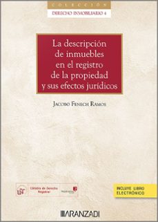 descripcion de inmuebles en el registro de la propiedad y su efectos juridicos-jacobo fenech ramos-9788410295834