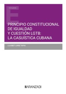 principio constitucional de igualdad y cuestion lgtb: la casuistica cubana-9788410296534