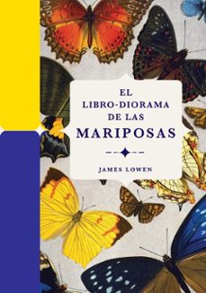 el libro-diorama de las mariposas-james lowen-9788410380134