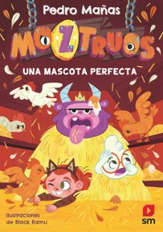moztruos 10: una mascota perfecta-pedro mañas-9788410555334