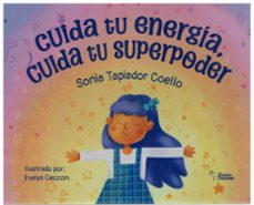 cuida tu energia cuida tu superpoder-sonia tapiador coello-9788410601734