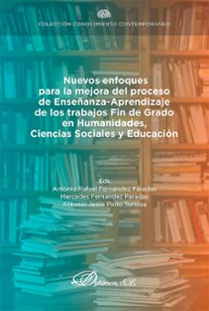 nuevos enfoques para la mejora del proceso de enseñanza-aprendizaje de los trabajos fin de grado en humanidades, ciencias sociales y educacion. (ebook)-antonio rafael fernández paradas-9788410706934
