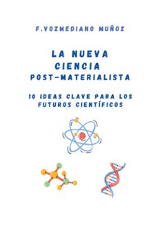 la nueva ciencia post materialista (ebook)-f. vozmediano-9788410923034