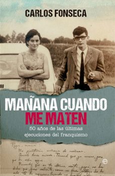 mañana cuando me maten-carlos fonseca-9788410941434