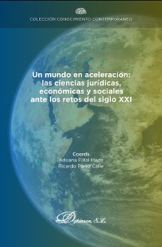 un mundo en aceleracion: las ciencias juridicas, economicas y sociales ante los retos del siglo xxi. (ebook)-9788411229234