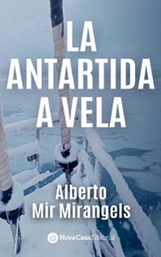 la antartida a vela (ebook)-alberto mir mirangels-9788411270434