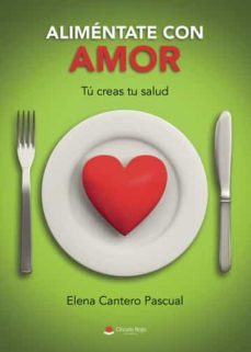 alimentate con amor-elena cantero pascual-9788411287234