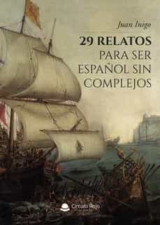 29 relatos para ser español sin complejos-juan inigo-9788411373234