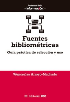 fuentes bibliometricas (ebook)-wenceslao arroyo-machado-9788411661034