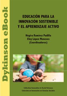 educacion para la innovacion sostenible y el aprendizaje activo. (ebook)-hegira ramírez padilla-9788411700634