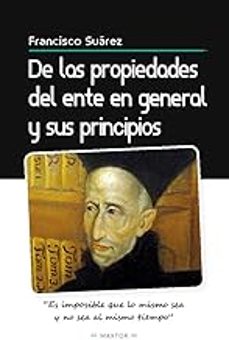 de las propiedades del ente en general y de sus principios-francisco suarez-9788411710534