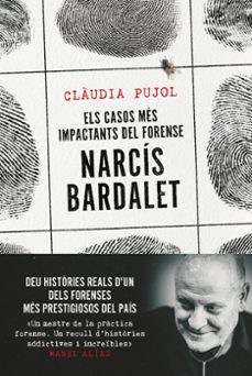 els casos mes impactants del forense narcis bardalet (ebook)-claudia pujol-9788411730334