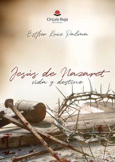 jesus de nazaret-esther ruiz palma-9788411759434