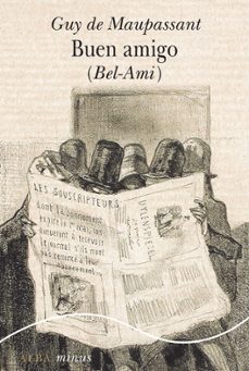 buen amigo (bel-ami)-guy de maupassant-9788411781534