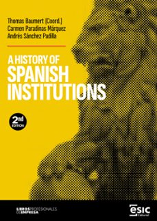 a history of spanish institutions (ebook)-thomas baumert-carmen paradinas marquez-andres sanchez padilla-9788411920834