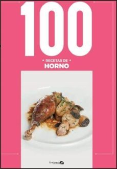 100 recetas de horno: 100 maneras de cocinar en el horno-9788412037234