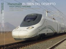 el tren del desierto: linea de alta velocidad la meca-medina-enrique perez hernandez-9788412084634