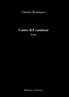 canto del caminar-claudio rodriguez-9788412104134
