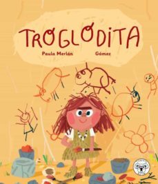 troglodita-paula merlan y gomez-9788412246834