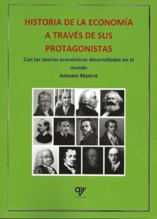 historia de la economia a traves de sus protagonistas-antonio madrid vicente-9788412374834