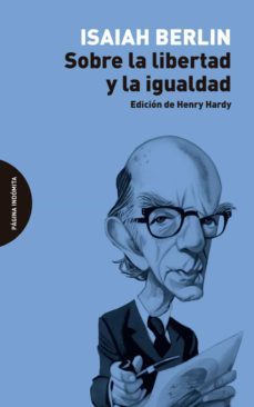 sobre la libertad y la igualdad-isaiah berlin-9788412384734