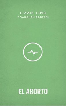 el aborto (ebook)-lizzie ling-vaughan roberts-9788412393934